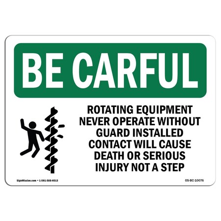 Signmission OSHA CAREFUL, Rotating Equipment Never Operate, 14in X 10in Rigid Plastic, 10" W, 14" L, Landscape OS-BC-P-1014-L-10076